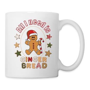All I need is Gingerbread Gingerbread Man Christmas - Mug - white - Right