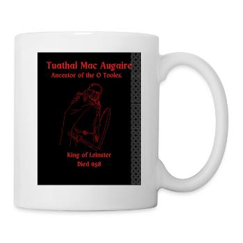 Tuathal Mac Augaire, ancêtre des O Tooles - Mug blanc - blanc - Droite
