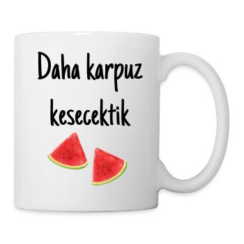 Daha karpuz kesecektik/ Turkish saying - Mug - white - Right