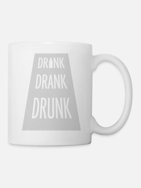 drink drank drunk Zitat - Tasse - Weiß