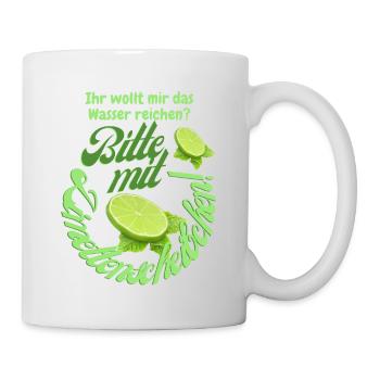 Ihr wollt mir das Wasser reichen? - Tasse - Weiß - Rechts