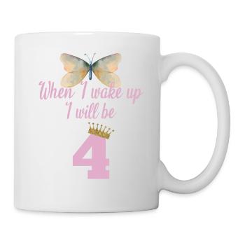 When i wake up i will be 4 - Tasse - Weiß - Rechts