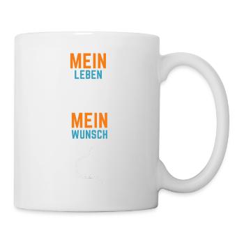 Mein Leben Mein Wunsch - Tasse - Weiß - Rechts