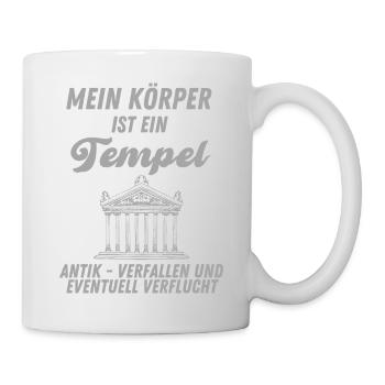 Gewicht lustiger Spruch Mein Körper ist ein Tempel - Tasse - Weiß - Rechts