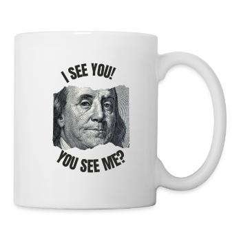 I See You You See me - Tasse - Weiß - Rechts