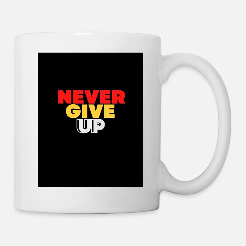GEBEN SIE NIEMALS AUF - Tasse - Weiß