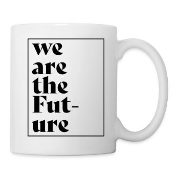 Auffälliges T-shirt "We are the Future" - Tasse - Weiß - Rechts