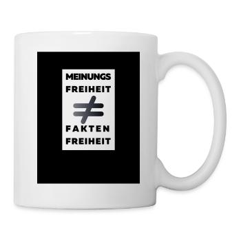 Meinungsfreiheit nicht Faktenfreiheit 3 - Tasse - Weiß - Rechts