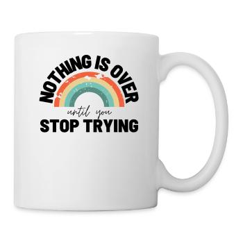 Slogan shirts Motivational sayings Motivational quotes - Mug - white - Right