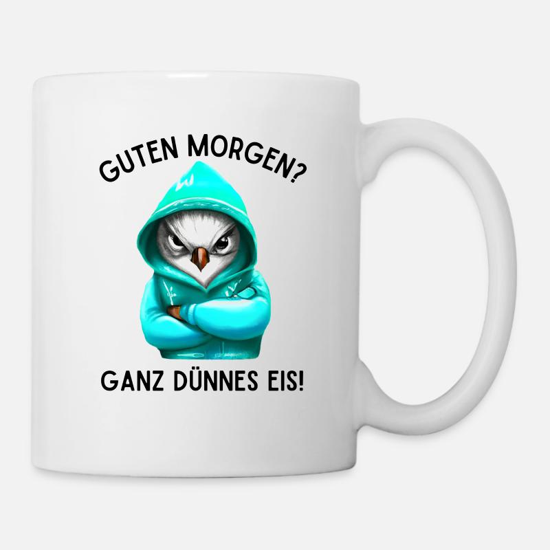 Guten Morgen Ganz Dünnes Eis Morgenmuffel Geschenk - Tasse - Weiß