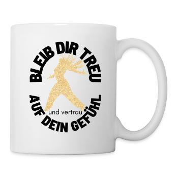 BLEIB DIR TREU Sprücheshirts Motivationssprüche - Tasse - Weiß - Rechts