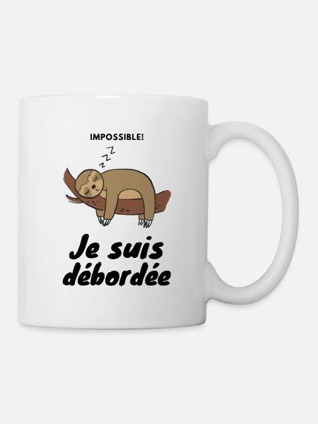 Je suis débordée - Mug blanc - blanc
