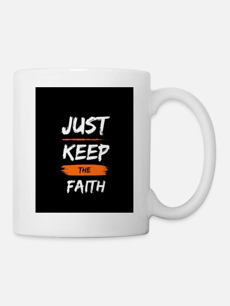 just keep the faith - Tasse - Weiß