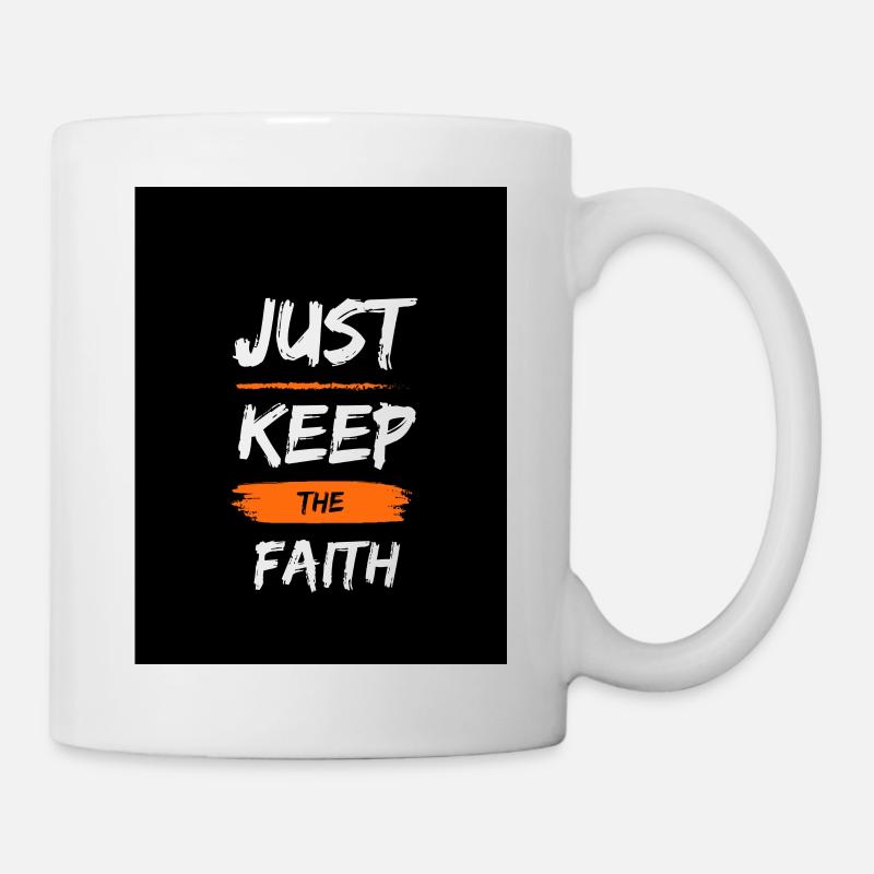 just keep the faith - Tasse - Weiß