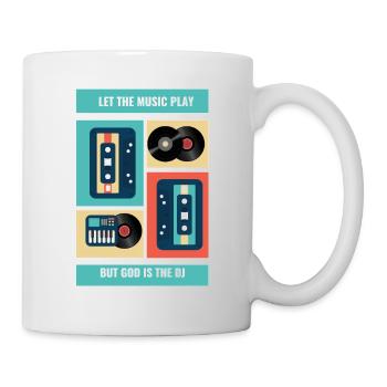 Let the music play but god is the DJ - Tasse - Weiß - Rechts
