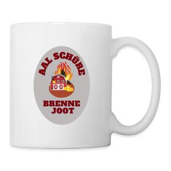 Aal Schüre brenne joot Schöre Scheune Köln Kölsch - Tasse - Weiß - Rechts