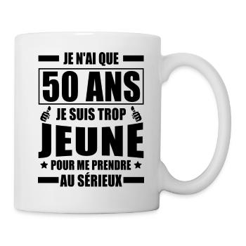 je n'ai que 50 ans / cadeau anniversaire 50 ans - Mug blanc - blanc - Droite