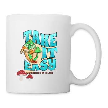 Take it Easy Mushroom Club - Tasse - Weiß - Rechts