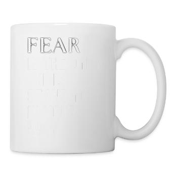 Fear is the only thing standing in your way - Mug blanc - blanc - Droite