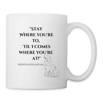 Reste où ton Jusqu’à ce que je vienne où tu viens! - Mug blanc - blanc - Droite