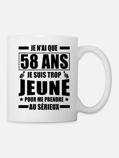 j ai que 58 ans / cadeau anniversaire 58 ans - Mug blanc - blanc