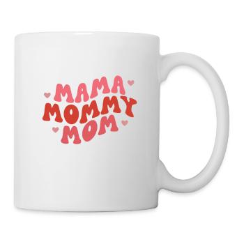 Mama Mommy Mom - Mug - white - Right