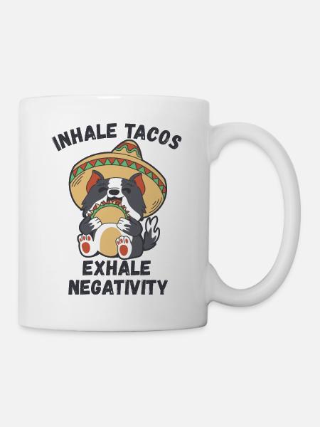 Tacos einatmen, Negativität ausatmen - Tasse - Weiß