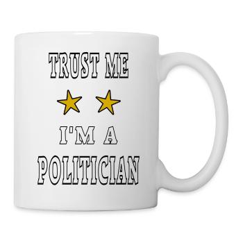 Trust me I'm a politician - Mug - white - Right