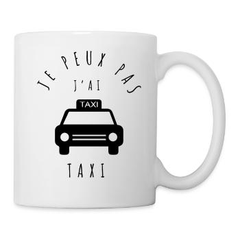 TAXI - Je peux pas, j'ai taxi - Mug blanc - blanc - Droite