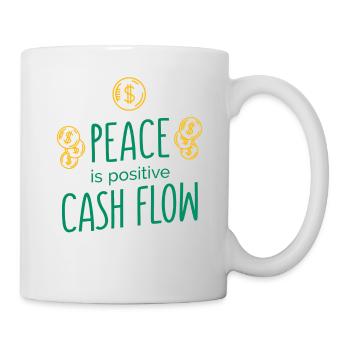 Peace is positive Cashflow funny Money Quotes - Tasse - Weiß - Rechts