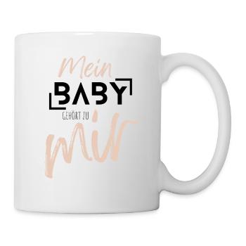 MEIN BABY gehört zu mir - Tasse - Weiß - Rechts