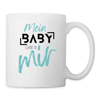 MEIN BABY gehört zu mir - Tasse - Weiß - Rechts
