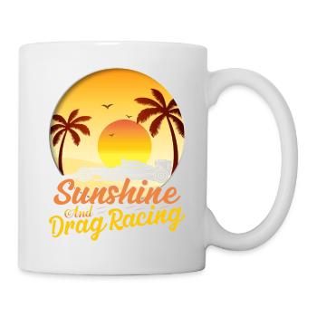 Sunshine And Drag Racing Drag Racer Muscle Car - Mug - white - Right