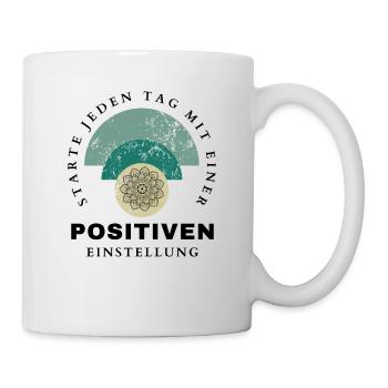 POSITIVE EINSTELLUNG MINDSET Motivation - Tasse - Weiß - Rechts