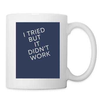 J’ai essayé mais ça n’a pas marché - Mug blanc - blanc - Droite