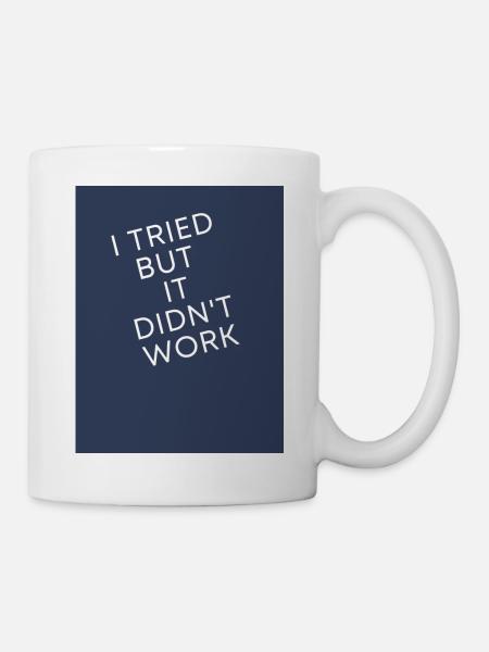 J’ai essayé mais ça n’a pas marché - Mug blanc - blanc
