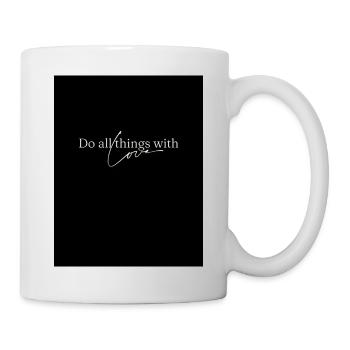 Do all things with Love in black - Tasse - Weiß - Rechts