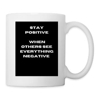 Bleib Positive - Tasse - Weiß - Rechts