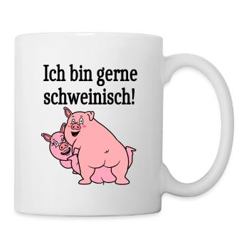 Ich bin gerne schweinisch! - Tasse - Weiß - Rechts