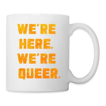We're Here. We're Queer. - Mug - white - Right