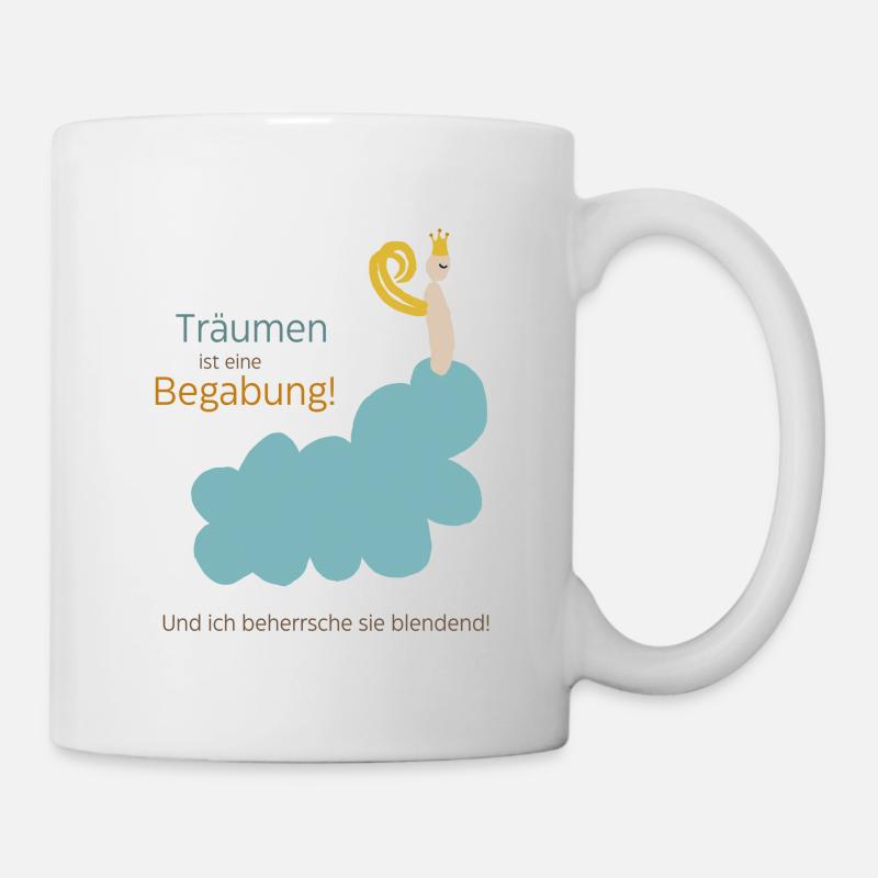 Träumen ist eine Begabung - Tasse - Weiß