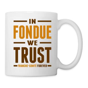 In fondue we trust - Franche Comté - Mug blanc - blanc - Droite