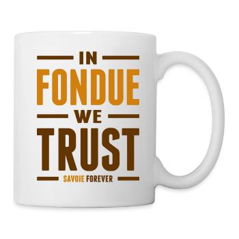 In fondue we trust - Savoie - Mug blanc - blanc - Droite
