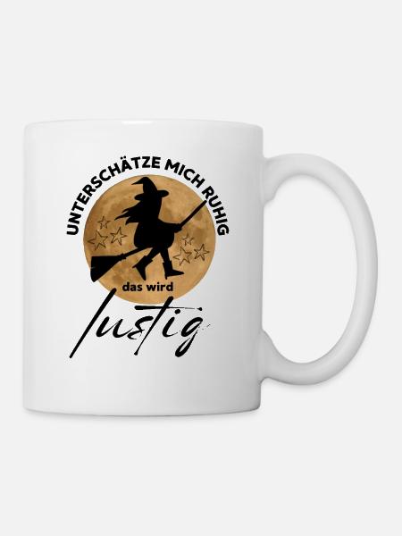 HEXE Unterschätze mich ruhig, das wird lustig - Tasse - Weiß