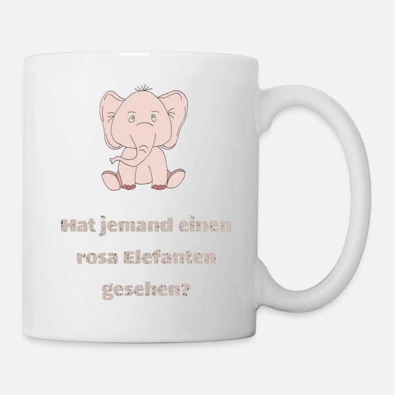 hat jemand einen rosa elefanten - Tasse - Weiß