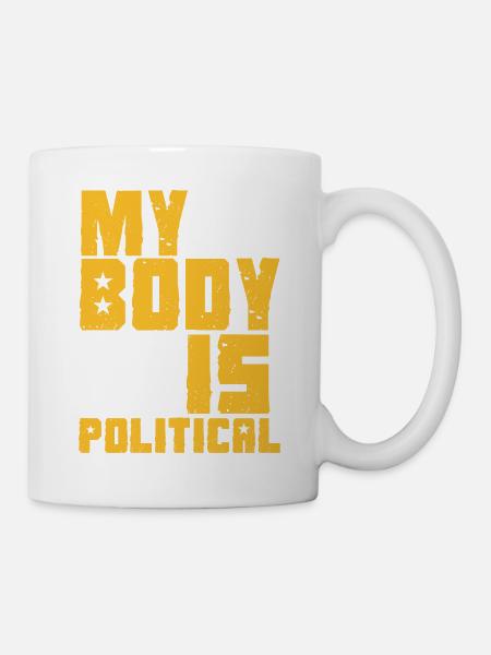 MEIN KÖRPER IST POLITISCH - Tasse - Weiß