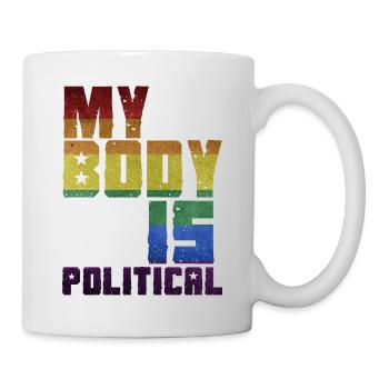 MEIN KÖRPER IST POLITISCH - Tasse - Weiß - Rechts