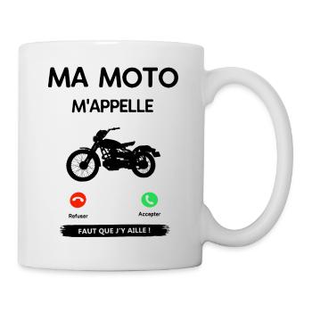 MA MOTO M'APPLLE FAUT QUE J'Y AILLE ! - Mug blanc - blanc - Droite