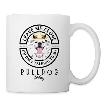 Bulldogge Bulldog Bulldoggen - Tasse - Weiß - Rechts