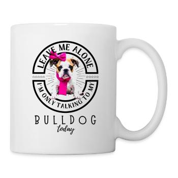 Bulldogge Bulldog Bulldoggen - Tasse - Weiß - Rechts